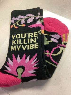 You’re Killing MyVibe Socks