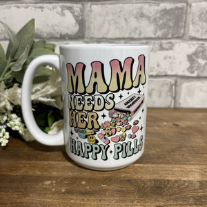 MAMA NEEDS HER HAPPY PILLS coffee mug - 15oz