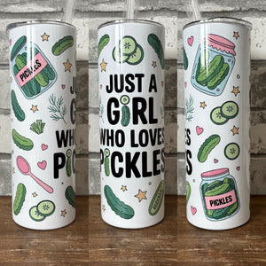 JUST A GIRL WHO LOVES PICKLES tumbler / to go mug