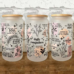 DAILY REMINDERS SELF AFFIRMATIONS glass libby tumbler / to go mug