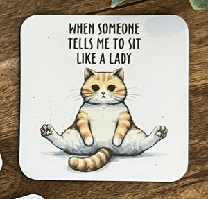 MAGNET - When someone tells me to sit like a lady