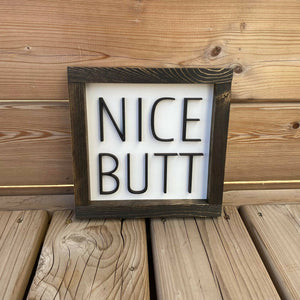 Nice Butt 3D Sign