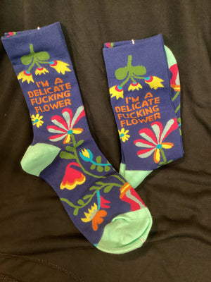 I’m a Delicate F%@&ing Flower Socks