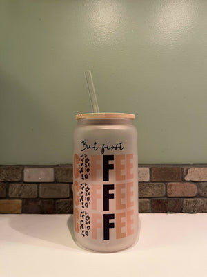 But First Coffee Frosted Glass Beer Can Available at 33rd St Location