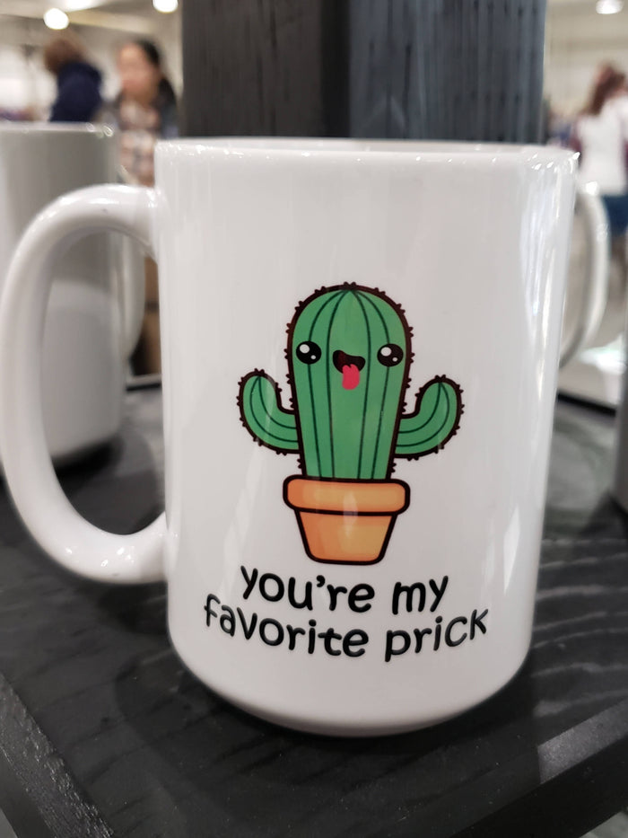 You're My Favorite Prick - Novelty Mug (15oz)