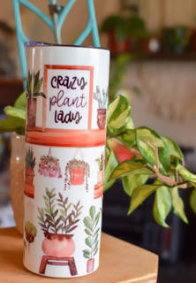 20 oz crazy plant lady tumbler