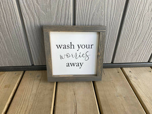 Wash Your Worries Away Sign